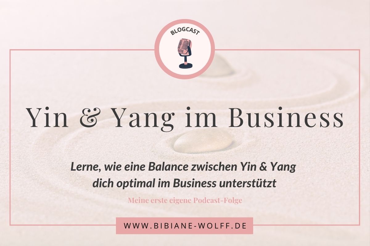 Podcastfolge Yin und Yang im Business Bibiane Wolff