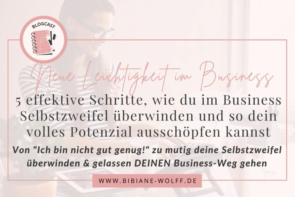 Blogartikel Bibiane Wolff Femalelennial Business Blog 5 effektive Schritte, wie du im Business Selbstzweifel überwinden kannst