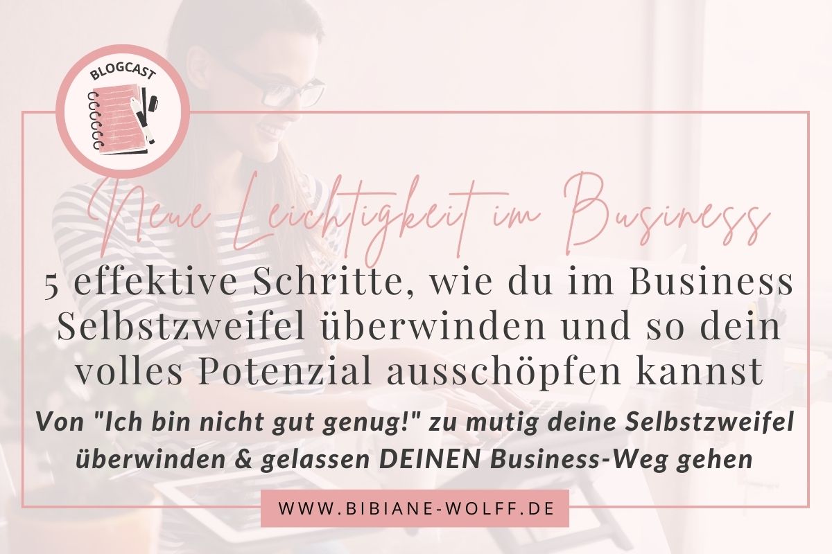 Blogartikel Bibiane Wolff Femalelennial Business Blog 5 effektive Schritte, wie du im Business Selbstzweifel überwinden kannst